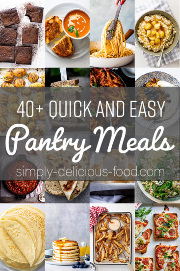 40+ Quick and Easy Pantry Meals - Simply Delicious